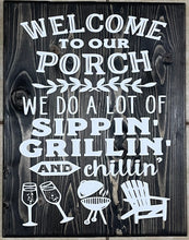 Load image into Gallery viewer, Grillin, Sippin, and Chillin Sign
