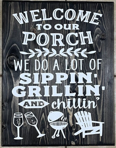 Grillin, Sippin, and Chillin Sign