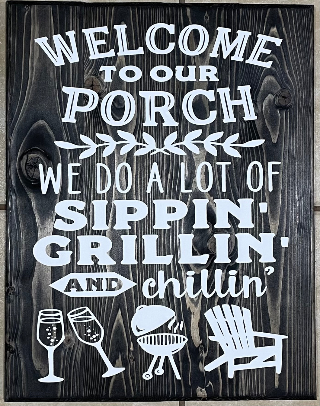 Grillin, Sippin, and Chillin Sign