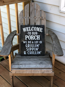 Grillin, Sippin, and Chillin Sign